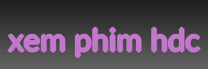 xem phim hdc